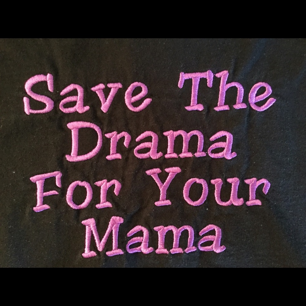 ♥️SOLD♥️Black T-Shirt SAVE THE DRAMA FOR YOUR MAMA - Picture 7 of 8